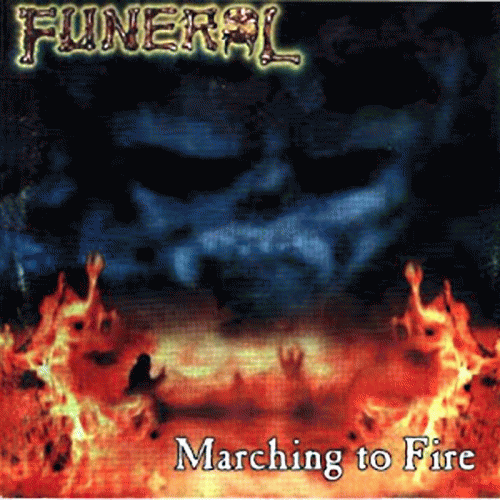 Funeral (PAR) : Marching to Fire